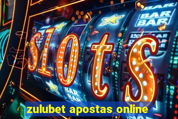 zulubet apostas online